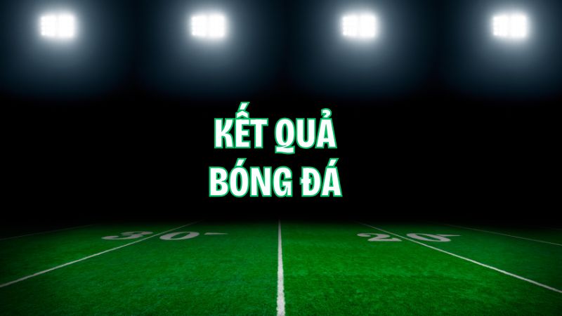Kết quả bóng đá